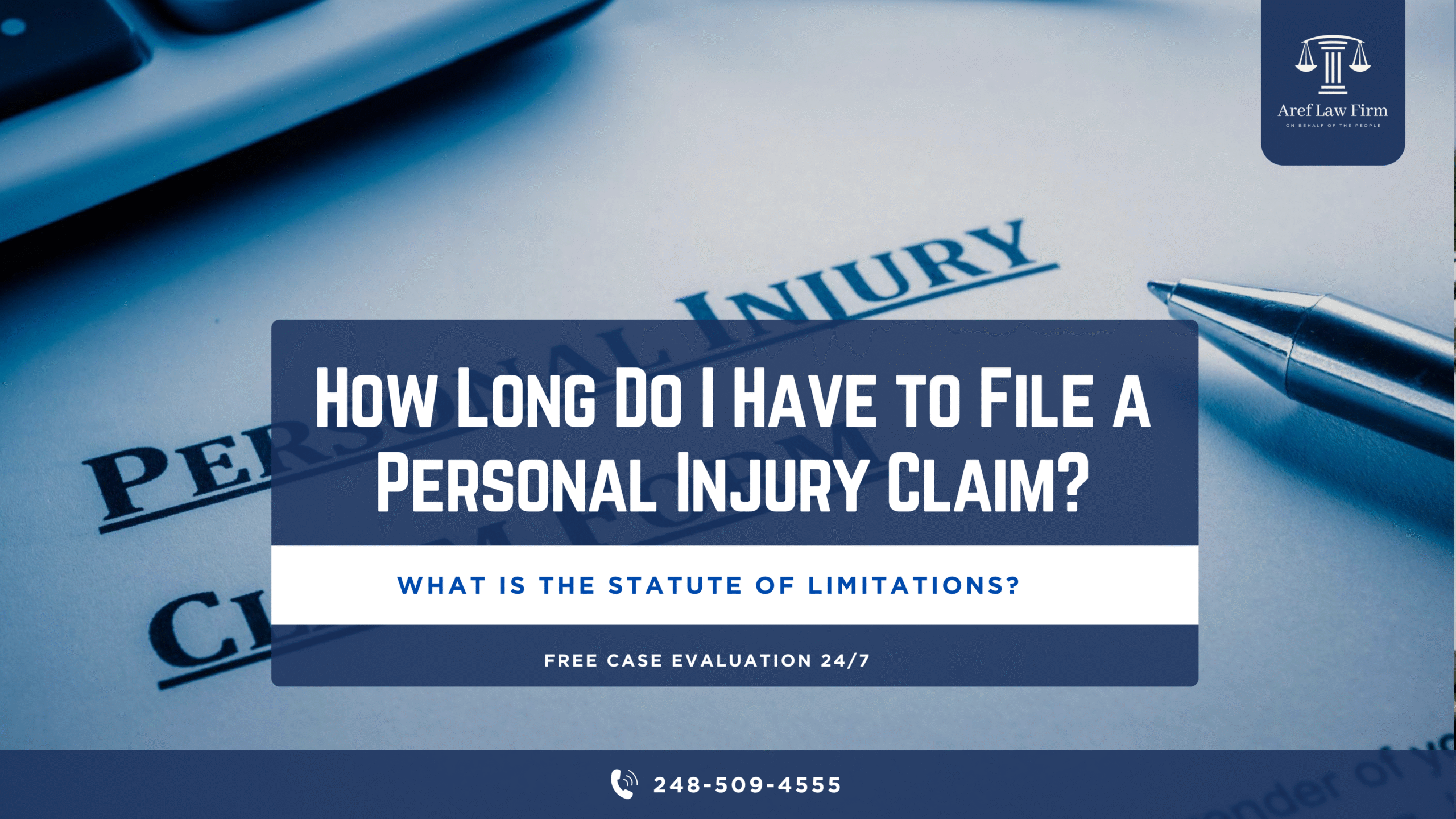 How Long to File Personal Injury Claim? Statute of Limitations